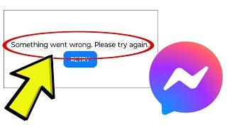 How To Fix Facebook Messenger Something went wrong. Please try again. RETRY Error Problem Solved