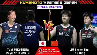 FINAL ! Fukushima/ Matsumoto (JPN) vs Liu / Tan (CHN) | Kumamoto Masters Japan 2024 Badminton