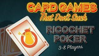 Ricochet Poker - Card Games That Don't Suck