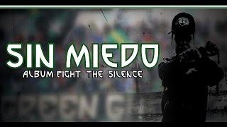 GREEN GHOST - FIGHT THE SILENCE : 4- SIN MIEDO