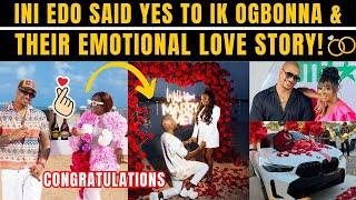 Ini Edo Said Yes to Ik Ogbonna! Their Engagement & Love Story Video - So Emotional  Congratulations