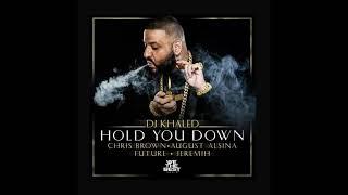 DJ Khaled - Hold You Down ft. Chris Brown, August Alsina, Future & Jeremih [Audio]