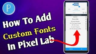 How To Install Custom Fonts In Pixel Lab 2021 | Add Custom Fonts