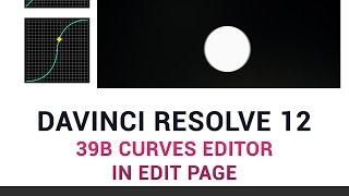 DaVinci Resolve 12 - 39b Curves Editor in Edit Page