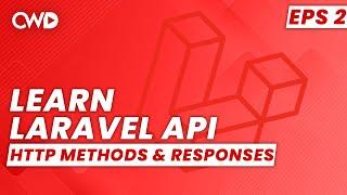 HTTP Methods & Service Responses | Laravel API Course | Learn Laravel API | Laravel API