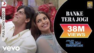 Banke Tera Jogi Full Video - Phir Bhi Dil Hai Hindustani|Shah Rukh Khan, Juhi|Alka Yagnik