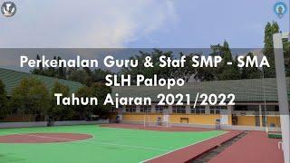 Video Perkenalan Guru SMP dan SMA Kristen Palopo (SLH Palopo) - TA 2021/2022