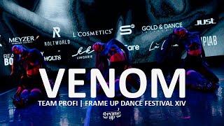 VENOM (FRONT ROW) - TEAM PROFI | FRAME UP DANCE FESTIVAL XIV