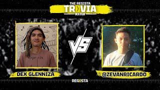 Regista Trivia 2022: Round of 16 (Dex Gleninza vs @zevanricardo)