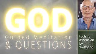 GOD - Guided Meditation and Questions - One Source Fits All - Very, Very Powerful