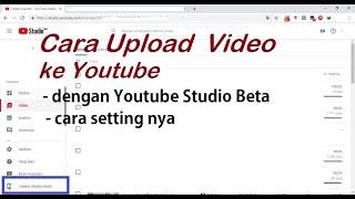 Cara Upload Video ke Youtube dengan PC (youtube studio beta)