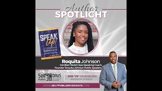 SPECIAL EDITION Author Spotlight "Speak Up!" Rob "YB" Youngblood Interviews Roquita Johnson