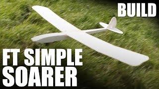 Flite Test - FT Simple Soarer - BUILD