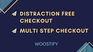 Multi-step checkout - Distraction Free on Woostify Theme
