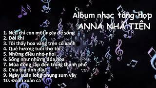 Album NHẠC TỔNG HỢP - ANNA NHÃ TIÊN