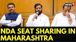 Maharashtra NDA Seat Sharing To Be Decided Soon, Ahead Of Lok Sabha Elections 2024 | News18