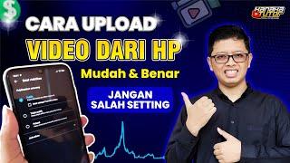 MUDAHHH...‼️ Cara Upload Video YouTube dari HP dan Setting yang Tepat Biar Penonton Makin Banyak‼️