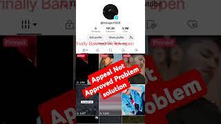 Appeal not approved problem fix, #tiktokaccountbanned #appealnotapproved  #unbanyouraccount