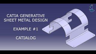 Generative Sheet Metal Design Exercise #1 CATIA V5 - CATIALOG