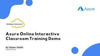 Azure Online Interactive Classroom Training Demo | WebMagic Informatica