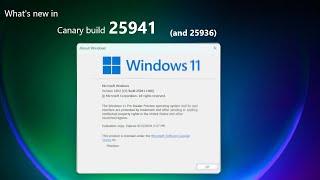 Windows 11 Canary build 25941 (and 25936) - what's new