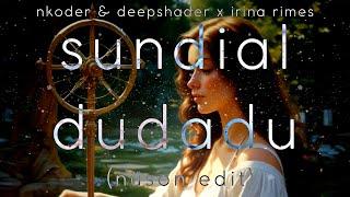 nkoder & deepshader x irina rimes - sundial dudadu (nuson edit) | LYRICS VISUALIZER