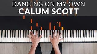 Dancing On My Own - Calum Scott | Tutorial of my Piano Cover