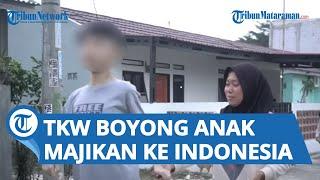 KISAH PILU, TKW Bawa Anak Majikan Disabilitas Taiwan ke Indonesia, Ibu Kandung Cuek