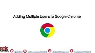 Adding Multiple Users to Google Chrome