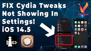 FIX Cydia Tweaks Not Showing In Settings! (iOS 14.5) | iPhone 6s,7,8,X | Checkra1n | Working 100%