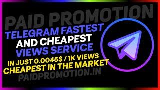 Telegram Fastest And Cheapest Views | How To Buy Telegram Views | Paidpromotion.in