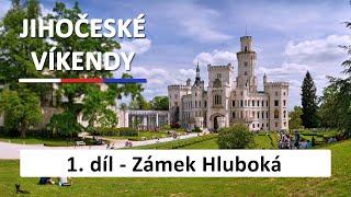 1. díl - Státní zámek Hluboká nad Vltavou | Jihočeské víkendy