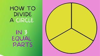 How to Split A Circle In 3 Equal Parts Real Easy Step by Step | Easy Geometry Tutorial