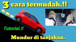 Tiga cara mundur di tanjakan,mobil manual