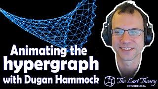 Animating the hypergraph with Dugan Hammock