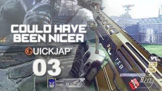 Could Have Been Nicer - Ep.3 (BO2) ED QuickJap™