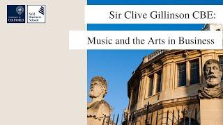 Sir Clive Gillinson CBE: music and the arts in business