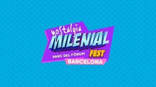 Nostalgia Milenial Fest 2024 | BARCELONA