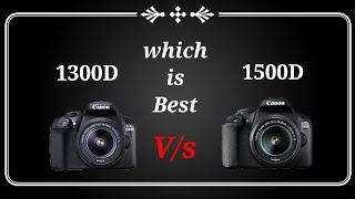 Canon 1300D Vs Canon 1500D Which is Better