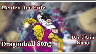 Dark Pain X Nano - Helden der Erde | Dragonball Super Song | Super Hero Film | SPOILERALARM!!