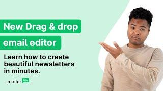 Drag & drop email editor walkthrough - MailerLite tutorial