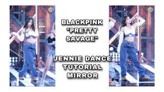 BLACKPINK 'PRETTY SAVAGE' - JENNIE DANCE TUTORIAL MIRROR