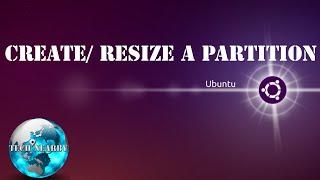 Create & Resize Partition Ubuntu: GParted