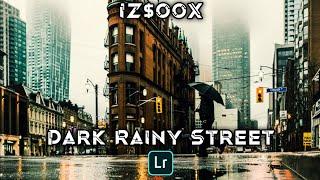 Dark Rainy - Lightroom Mobile Preset | Dark Filter | Street Filter | Rainy Filter - IZ$OOX