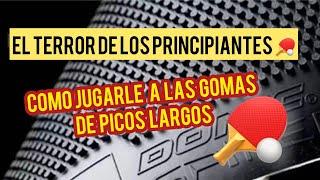 Como jugar contra goma de picos largos | #tenisdemesa #longpips