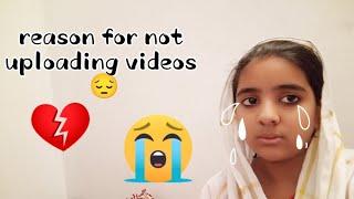 ma itny dino say videos kiyo nahi upload kar rahi thi .....what happened????