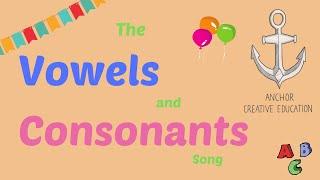 The Vowels and Consonants Song