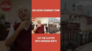 Big Kashi-Gyanvapi turn