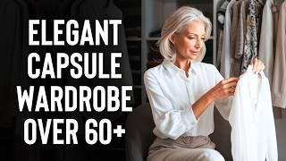 Capsule Wardrobe For Simple Elegance Over 60+