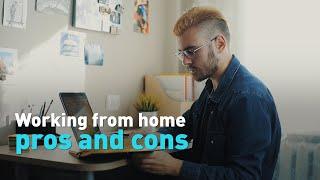 Pros and cons of working from home